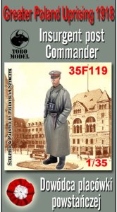 TORO MODEL 35F119 - 1:35 Greater Poland Uprising 1918 - Insurgent post Commander