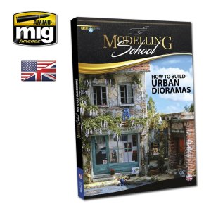 AMMO MIG 6215 - Modelling School - How to Make Urban Dioramas