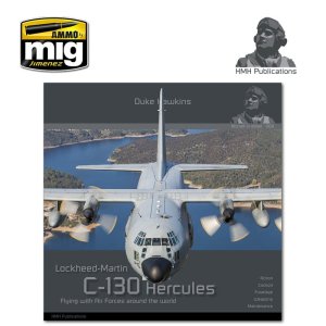 HMH PUBLICATIONS DH009 - Aircraft in Detail: Lockheed-Martin C-130 Hercules