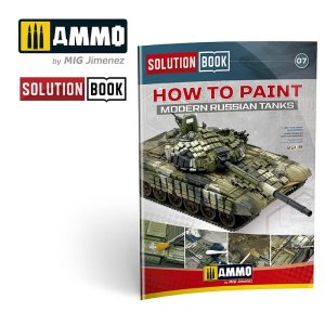 AMMO MIG 6518 - Solution Book - How To Paint Modern Russian Tanks