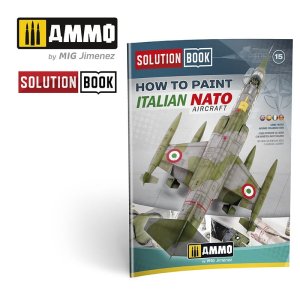 AMMO MIG 6525 - Solution Book - How to Paint Italian NATO Aircraft