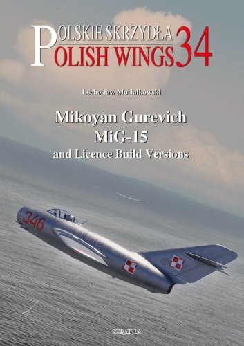 Go to product Stratus - Polish Wings No.34 Mikoyan Gurevich MiG-15 and Licence Build Versions