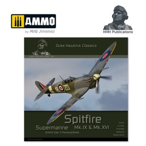 HMH Publications DHC001 - Classics Aircraft in Detail: Supermarine Spitfire Mk.IX & Mk.XVI