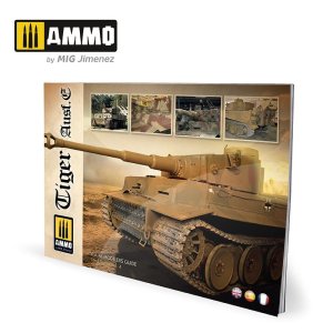 Ammo Mig 6024 - Tiger Ausf.E - Visual Modelers Guide - Steel Series Vol.4
