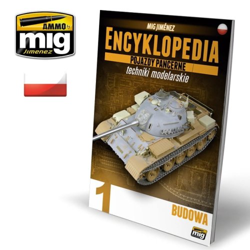 Go to product AMMO MIG 6200 - Encyklopedia Technik Modelarskich - Pojazdy Pancerne tom 1 - Budowa (język polski)