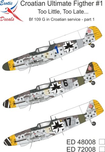 Go to product Exotic Decals 72008 - 1:72 Croatian Ultimate Fighter #1 - Too Little, Too Late... - Bf 109 G in Croatian service - part 1