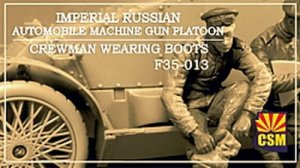Copper State Models CSM F35013 - 1:35 Imperial Russian Automobile Machine Gun Platoon Crewman Wearing Boots