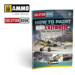Ammo Mig 6526 - Solution Book - How to Paint WWII Luftwaffe Mid War Aircraft