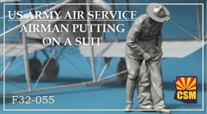 Copper State Models CSM F32055 - 1:32 US Army Air Service Airman Putting on a Suit