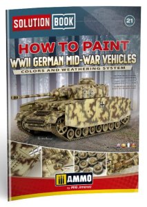 Ammo Mig 6527 - How to Paint WWII German Mid-War Vehicles