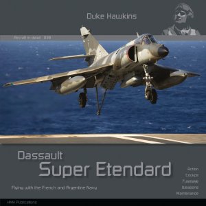 HMH Publications DH038 - Aircraft In Detail: Dassault Super Etendard