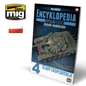 AMMO MIG 6203 - Encyklopedia Technik Modelarskich - Pojazdy Pancerne tom 4 - Ślady Eksploatacji  (Polish language)