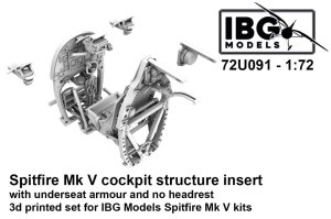 IBG 72U091 - 1:72 Spitfire Mk V Cockpit Structure Insert with underseat armour and no headrest 3D Printed Set