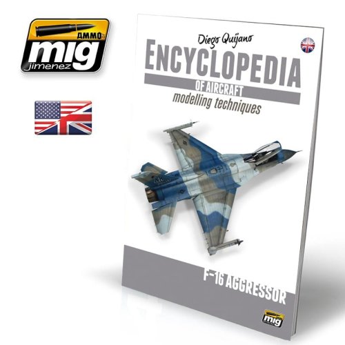 Go to product AMMO MIG 6055 - Encyclopedia of Aircraft Modelling Techniques - Vol 6 F-16 Aggressor