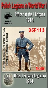 TORO MODEL 35F113 - 1:35 Legiony Polskie - Oficer I Brygady 1914