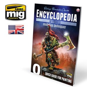 AMMO MIG 6220 - Encyclopedia of Figures Modelling Techniques Vol.0 - Quick Guide for Painting
