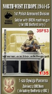 TORO MODEL 35F53 - 1:35 1st Polish Armoured Div.- NWE 1944-45 Soldier with BREN machine gun for IBG Bedford lorry