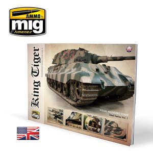 AMMO MIG 6022 - King Tiger - Visual Modelers Guide - Steel Series Vol.1