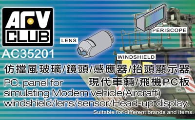 Go to product AFV CLUB AC 35201 - 1:35 PC Panel for Simulating Modern Vehicle / Aircraft Windshield / Lens / HUD / Sensor