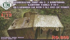 UNIMODELS 609 - 1:72 OB-3 armored railway carriage with T-26-1 w/conic turret ( 1937-39)