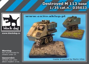 BLACK DOG D35033 - 1:35 Destroyed M 113 - base