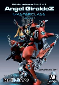 Painting Miniatures from A to Z Angel Giraldez Masterclass Volume 1